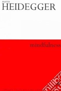 Mindfulness libro in lingua di Heidegger Martin, Emad Parvis (TRN), Kalary Thomas (TRN)
