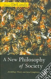 A New Philosophy of Society libro in lingua di De Landa Manuel