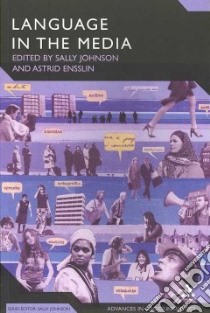 Language in the Media libro in lingua di Johnson Sally (EDT), Ensslin Astrid (EDT)
