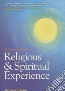 An Introduction to Religious and Spiritual Experience libro in lingua di Rankin Marianne