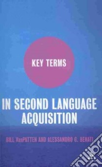 Key Terms in Second Language Acquisition libro in lingua di Bill VanPatten