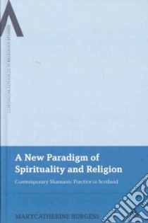 A New Paradigm of Spirituality and Religion libro in lingua di Burgess MaryCatherine