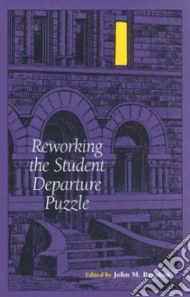 Reworking the Student Departure Puzzle libro in lingua di Braxton John M. (EDT)