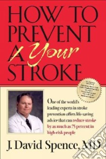How to Prevent Your Stroke libro in lingua di Spence J. David M.d.