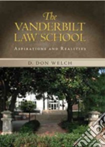 Vanderbilt Law School libro in lingua di Welch D. Don
