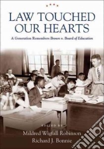 Law Touched Our Hearts libro in lingua di Robinson Mildred Wigfall (EDT), Bonnie Richard J. (EDT)