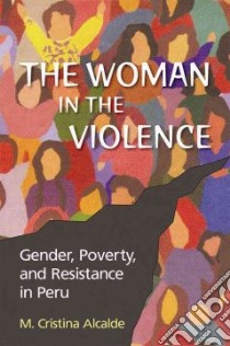 The Woman in the Violence libro in lingua di Alcalde M. Cristina