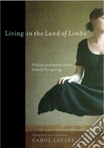 Living in the Land of Limbo libro in lingua di Levine Carol (EDT)