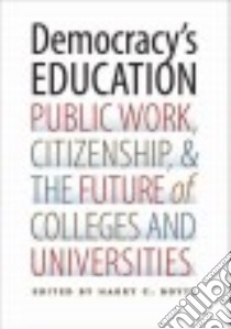 Democracy's Education libro in lingua di Boyte Harry C. (EDT)