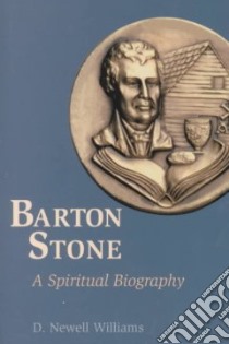 Barton Stone libro in lingua di Williams D. Newell