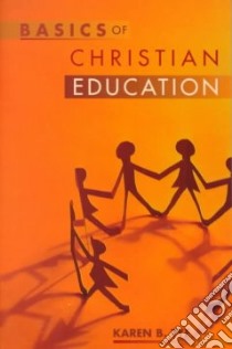 Basics of Christian Education libro in lingua di Tye Karen B.