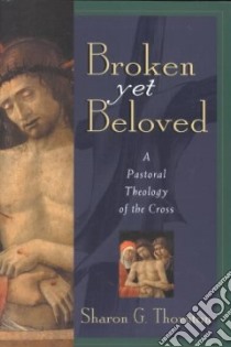 Broken Yet Beloved libro in lingua di Thornton Sharon G.