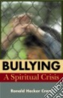 Bullying libro in lingua di Cram Ronald Hecker