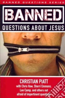 Banned Questions About Jesus libro in lingua di Piatt Christian (EDT)