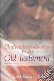 Chalice Introduction to the Old Testament libro in lingua di Steussy Marti J. (EDT)