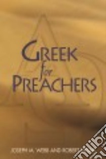 Greek for Preachers libro in lingua di Webb Joseph M., Kysar Robert