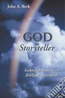 God As a Storyteller libro in lingua di Beck John A.