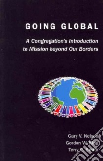 Going Global libro in lingua di Nelson Gary V., King Gordon W., Smith Terry G., Padilla C. Rene (INT)