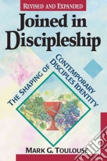 Joined in Discipleship libro in lingua di Toulouse Mark G.
