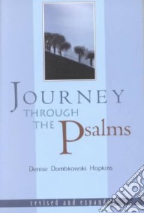 Journey Through the Psalms libro in lingua di Hopkins Denise Dombkowski