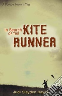 In Search of the Kite Runner libro in lingua di Hayes Judi Slayden