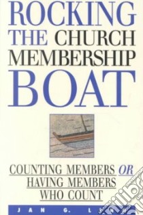 Rocking the Church Membership Boat libro in lingua di Linn Jan G.