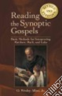 Reading the Synoptic Gospels libro in lingua di Allen O. Wesley Allen Jr.