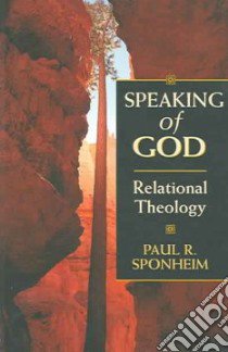 Speaking of God libro in lingua di Sponheim Paul R.