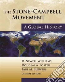 The Stone-Campbell Movement libro in lingua di Williams D. Newell (EDT), Foster Douglas A. (EDT), Blowers Paul M. (EDT), Alvarez Carmelo (CON), Hunnicutt Loretta Long (CON)