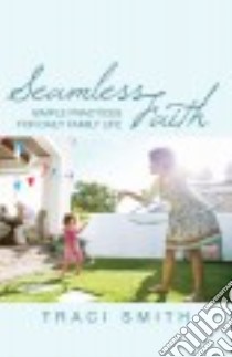 Seamless Faith libro in lingua di Smith Traci