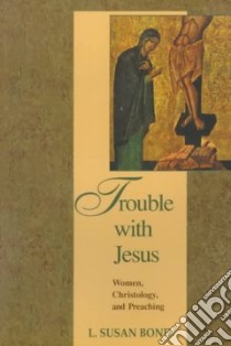 Trouble With Jesus libro in lingua di Bond L. Susan