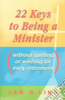 22 Keys to Being a Minister libro in lingua di Linn Jan