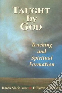 Taught by God libro in lingua di Yust Karen-Marie, Anderson E. Byron
