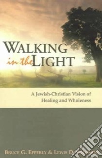 Walking In The Light libro in lingua di Epperly Bruce G., Solomon Lewis D.