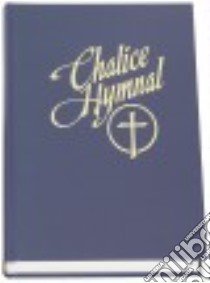 Chalice Hymnal Pew Edition libro in lingua di Chalice Press (COR)