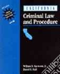 California Criminal Law and Procedure libro in lingua di Raymond William, Hall Daniel