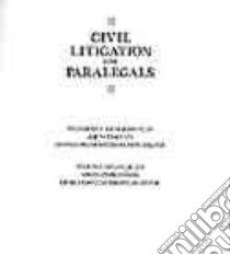 Civil Litigation for Paralegals libro in lingua di Richardson Elizabeth C., Regan Milton C.