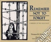Remember Not to Forget libro in lingua di Finkelstein Norman H., Hokanson Lars (ILT), Hokanson Lois (ILT)