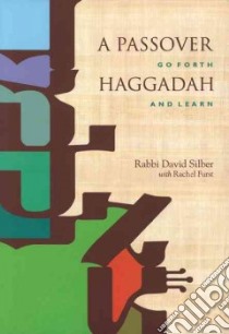 A Passover Haggadah libro in lingua di Silber David, Furst Rachel (CON)