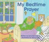My Bedtime Prayer libro in lingua di McCaffrey Tony, Magee Ginna (ILT)