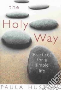 The Holy Way libro in lingua di Huston Paula