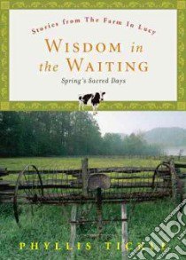 Wisdom in the Waiting libro in lingua di Tickle Phyllis