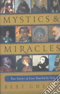 Mystics & Miracles libro in lingua di Ghezzi Bert