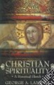 Christian Spirituality libro in lingua di Lane George A.