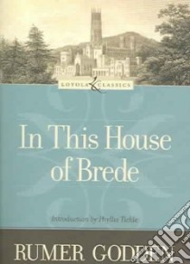 In This House Of Brede libro in lingua di Godden Rumer, Tickle Phyllis (INT)