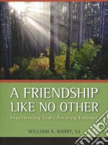 A Friendship Like No Other libro in lingua di Barry William A.