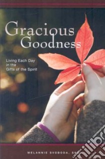 Gracious Goodness libro in lingua di Svoboda Melannie