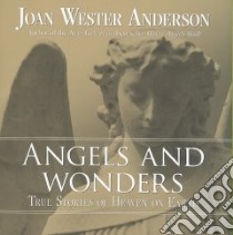 Angels and Wonders libro in lingua di Anderson Joan Wester