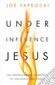 Under the Influence of Jesus libro in lingua di Paprocki Joe