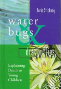 Waterbugs and Dragonflies libro in lingua di Stickney Doris, Hernandez Gloria Ortiz (ILT)